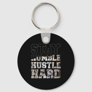 Stay Humble Hustle Hard Lifestyle Hip Hop Money Ch Keychain