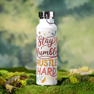Stay Humble Hustle Hard Water Bottle – Motivattion