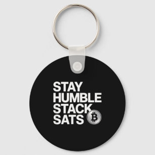 Stay Humble Stack Sats  Keychain