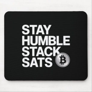 Stay Humble Stack Sats Mouse Pad
