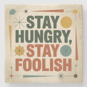 Stay Hungry, Stay Foolish Stone Coaster
