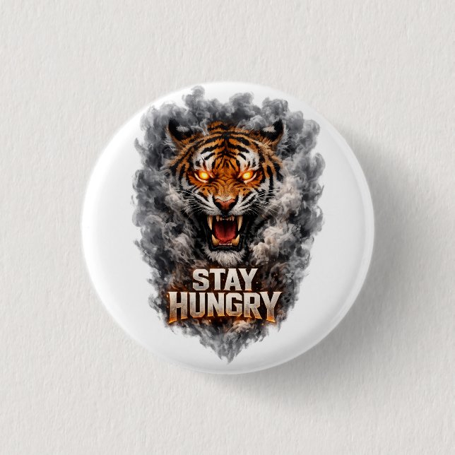 Stay Hungry Tiger Motivation Design 1 Inch Round Button (Front)