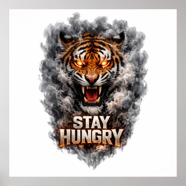 Stay Hungry Tiger Motivation Design Poster (Front)