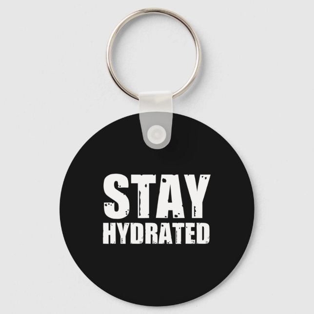 Stay Hydrated  Keychain (Front)
