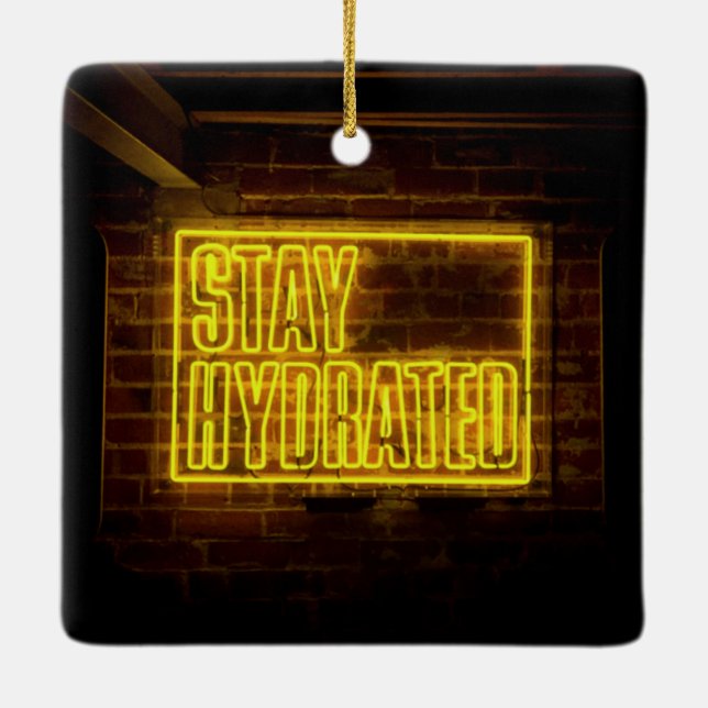 Stay Hydrated Neon Yellow Sign Ceramic Ornament (Back)