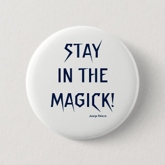 Stay in the Magick Button