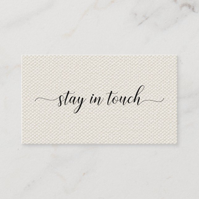 Stay In Touch Elegant Script on Beige Faux Canvas Calling Card (Front)