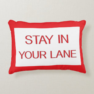 Stay in Your Lane Funny Traffic Road Sign   Accent Pillow