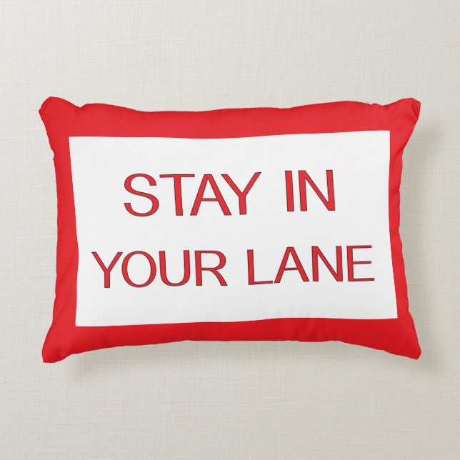 Stay in Your Lane Funny Traffic Road Sign   Accent Pillow (Front)