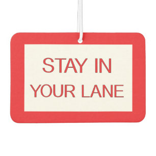 Stay in Your Lane Funny Traffic Road Sign  Air Freshener