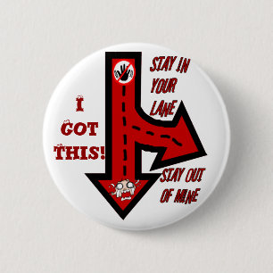 Stay in your lane,Not mine!_Button 2 Inch Round Button