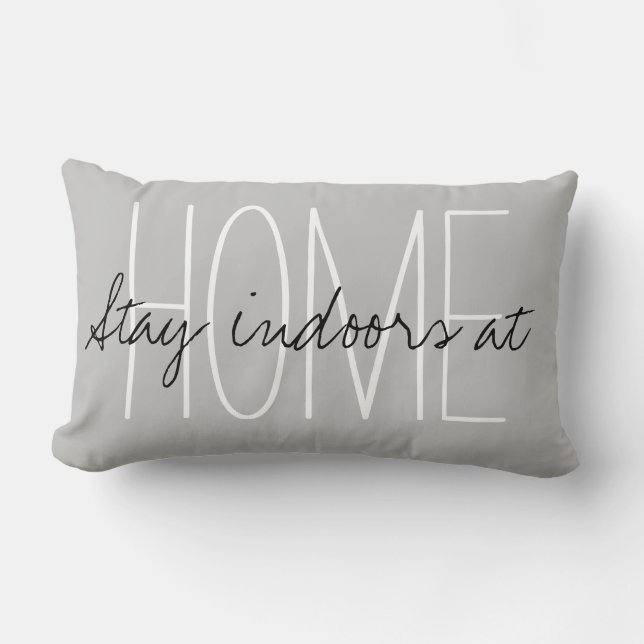 Stay indoors at Home Lumbar Pillow (Front)