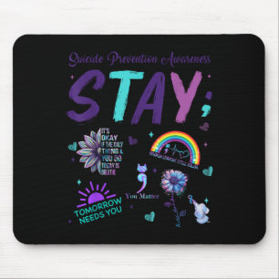 Stay It's Okay If The Only Thing You Do Today Is B Mouse Pad