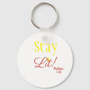 Stay Lit!   Keychain