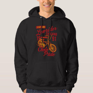 Stay Low Cholo Pride Chicano Lowrider Bicycle Retr Hoodie