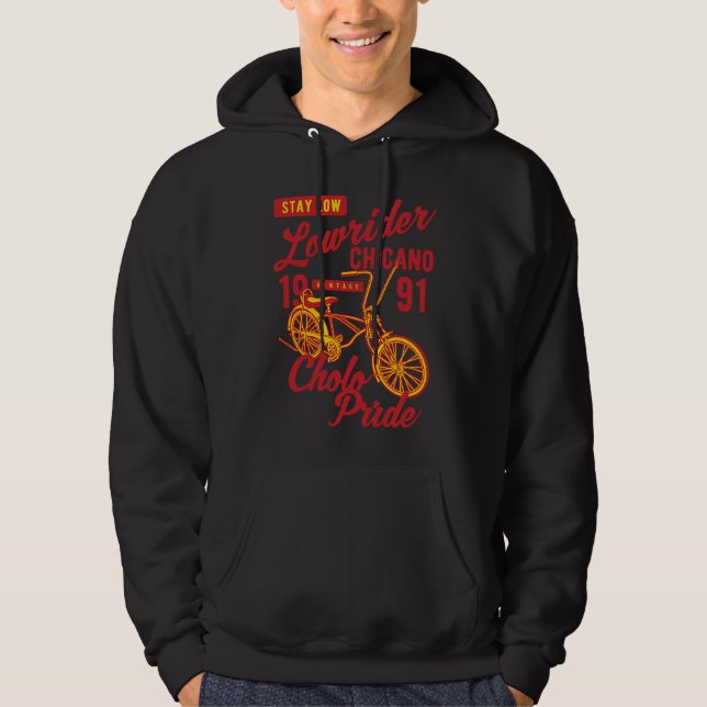Stay Low Cholo Pride Chicano Lowrider Bicycle Retr Hoodie