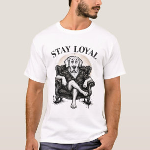 Stay Loyal Cool Dog Streetwear Illustration Artist T-Shirt