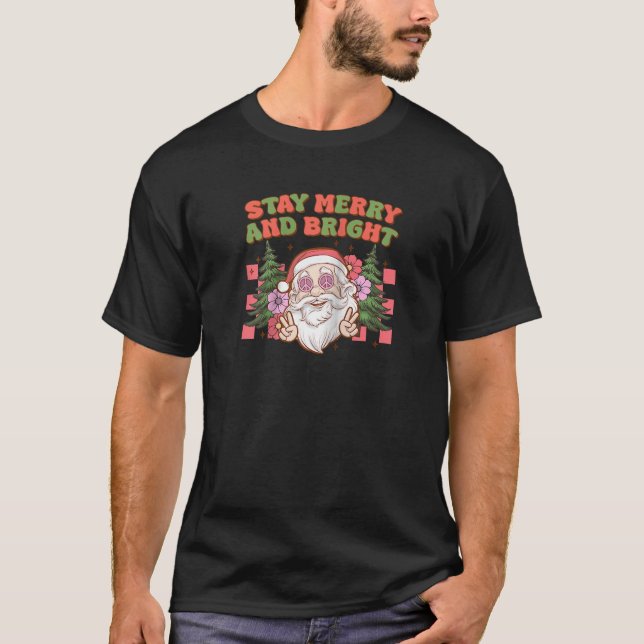Stay Merry and Bright Groovy Santa Floral Hippie C T-Shirt (Front)