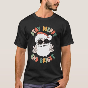 Stay Merry And Bright Groovy Santa Groovy Christma T-Shirt