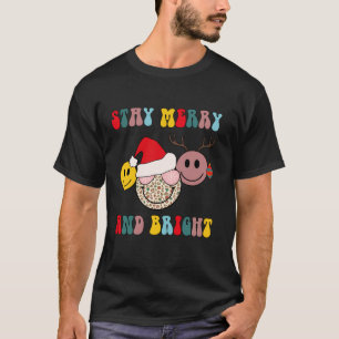 Stay Merry And Bright Smile Face Christmas Happy F T-Shirt