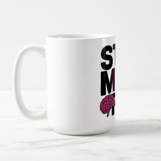 Stay Mindful  Coffee Mug