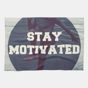 Stay Motivated - Women's Workout Motivational Kitchen Towel
