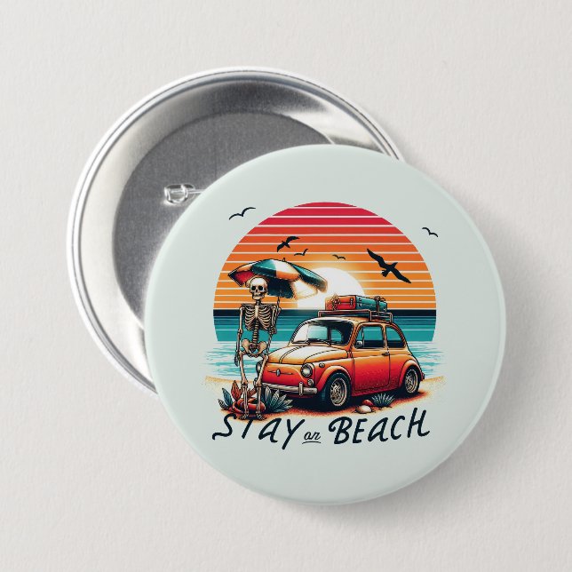Stay On Beach - Retro Vibes - Skeleton  3 Inch Round Button (Front & Back)