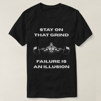 Stay On That Grind Deadlift Motivational Gym T-Shirt