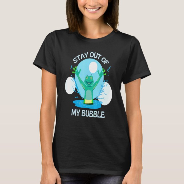 Stay Out Of My Bubble Frog In Water Pool T-Shirt (Front)
