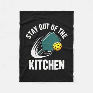 Stay out of the kitchen funny pickleball player  fleece blanket