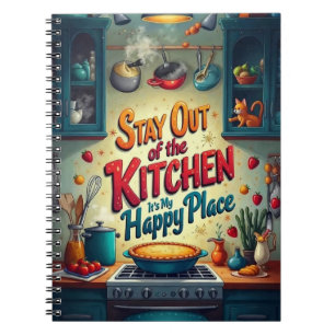 Stay Out of the Kitchen Notebook