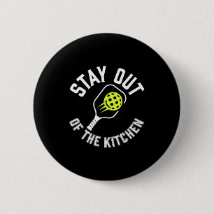 Stay out of the kitchen pickleball paddle sports 2 inch round button