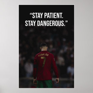 Stay Patient Stay Dangerous Motivation Poster