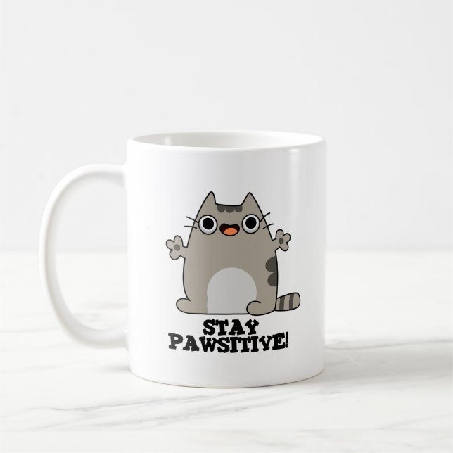 Stay Paw-sitive Funny Cat Pun Coffee Mug (Left)