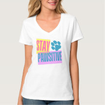 Stay Pawisitive Women's V-Neck T-Shirt