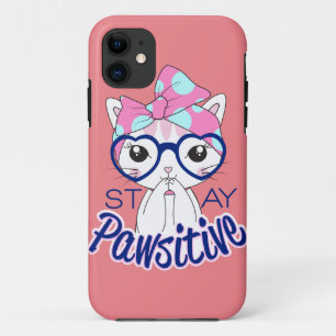 Stay Pawsitive iPhone 11 Case