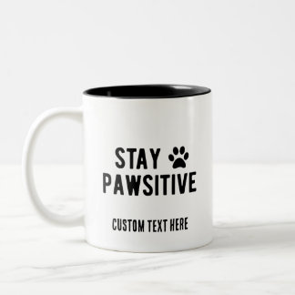 Stay Pawsitive Custom Name Black Two-Tone Coffee Mug