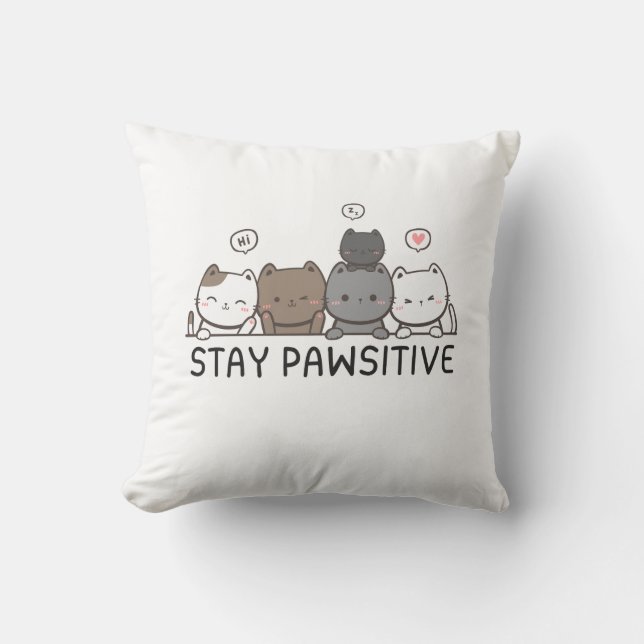 Stay Pawsitive - Cute Cat Lover Throw Pillow (Front)