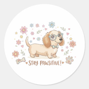 Stay Pawsitive Cute Dachshund Classic Round Sticker