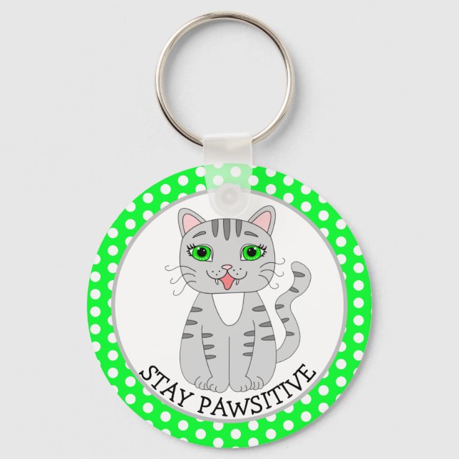 Stay Pawsitive | Cute Grey Cat | Be Happy Keychain (Front)