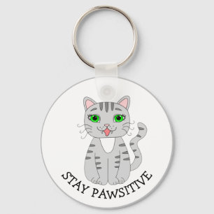 Stay Pawsitive   Cute Grey Cat   Be Happy Keychain