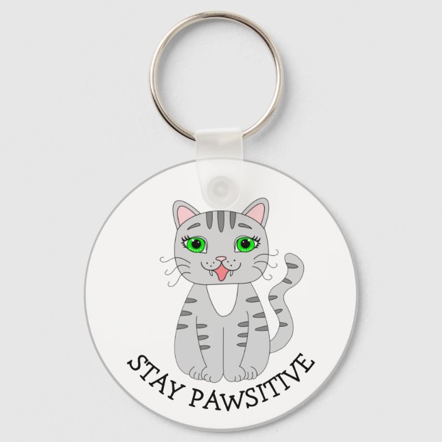 Stay Pawsitive | Cute Grey Cat | Be Happy Keychain (Front)