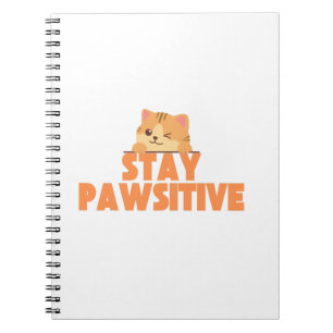 Stay Pawsitive Cute Winking Cat Pun Design Notebook