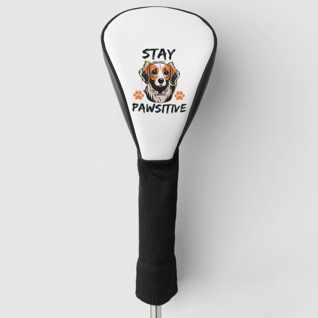 Stay Pawsitive Dog Lover Golf Head Cover (Front)