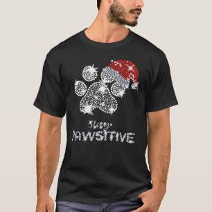 Stay Pawsitive Dog Santa Hat Christmas T-Shirt