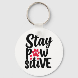 Stay Pawsitive Funny Dog Cat Lover Pun Keychain
