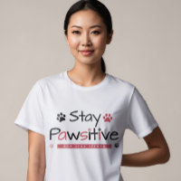 "Stay Pawsitive" Inspirational Design with Playful