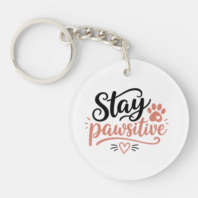 Stay Pawsitive Keychain (Front)