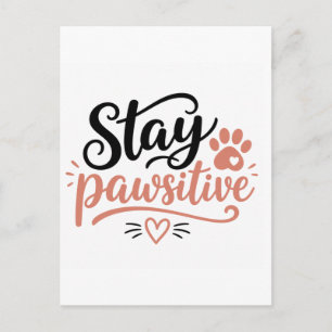 Stay Pawsitive Postcard