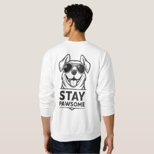 Stay Pawsome – Cool Dog with Sunglasses Funny Sweatshirt